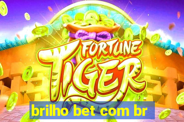 brilho bet com br